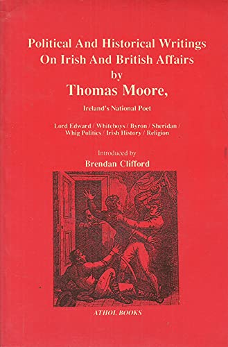 9780850340679: Political and Historical Writings on Irish and British Affairs by Thomas Moore, Ireland's National Poet