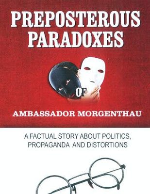 Stock image for Preposterous paradoxes of Ambassador Morgenthau: A factual story about politics, propaganda and distortions. for sale by Khalkedon Rare Books, IOBA