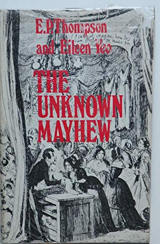 Beispielbild fr The Unknown Mayhew : Selections from the 'Morning Chronicle', 1849-1850 zum Verkauf von Better World Books