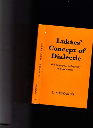 Beispielbild fr Lukcs' concept of dialectic. zum Verkauf von modernes antiquariat f. wiss. literatur