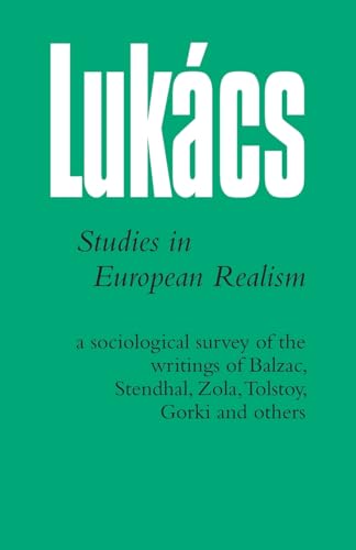 Stock image for Studies in European Realism: A Sociological Survey of the Writings of Balzac, Stendhal, Zola, Tolstoy, Gorki and Others for sale by Anybook.com