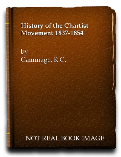 9780850362138: History of the Chartist Movement: 1837-1854: No 5 (Chartist Studies Series)