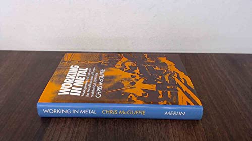 Beispielbild fr Working in Metal: Management and Labour in the Metal Industries of Europe and in the U.S.A., 1890-1914 zum Verkauf von WorldofBooks