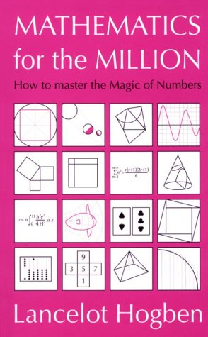Beispielbild fr Mathematics for the Million: How to Master the Magic of Numbers zum Verkauf von WorldofBooks