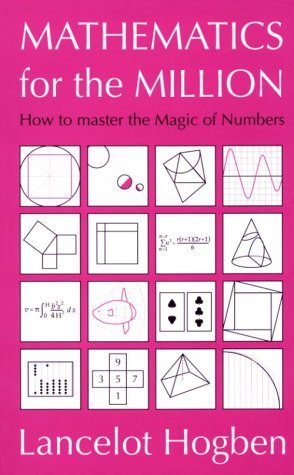 Imagen de archivo de Mathematics for the Million: How to Master the Magic of Numbers a la venta por WorldofBooks