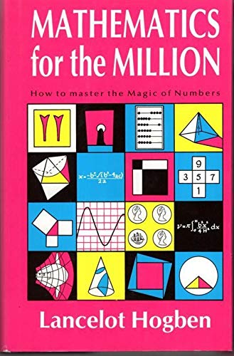 Imagen de archivo de Mathematics for the Million: How to Master the Magic of Numbers a la venta por WorldofBooks