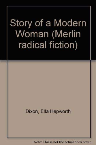 Stock image for Story of a Modern Woman (Merlin radical fiction) for sale by AwesomeBooks