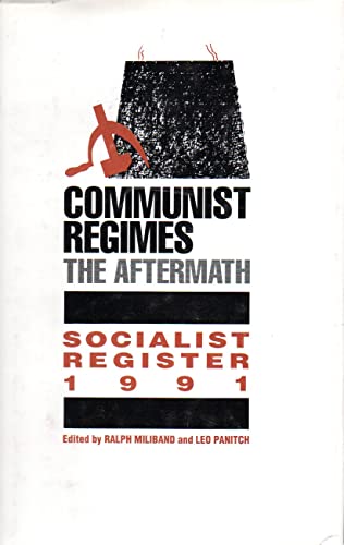 Stock image for The Socialist Register, 1991: Communist Regimes the Aftermath for sale by GF Books, Inc.