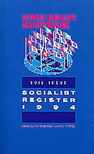 Beispielbild fr Socialist Register 1994 - Between Globalism and Nationalism. 30th issue zum Verkauf von Der Ziegelbrenner - Medienversand