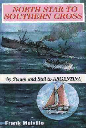 9780850364637: North Star to Southern Cross: By Steam and Sail to Argentina
