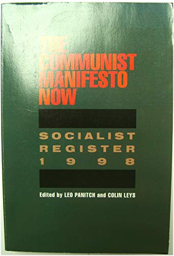 Beispielbild fr The Communist Manifesto Now : Socialist Register 1998 zum Verkauf von PsychoBabel & Skoob Books