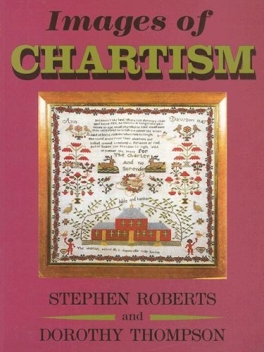 Images of Chartism (9780850364750) by Roberts, Stephen; Thompson, Dorothy