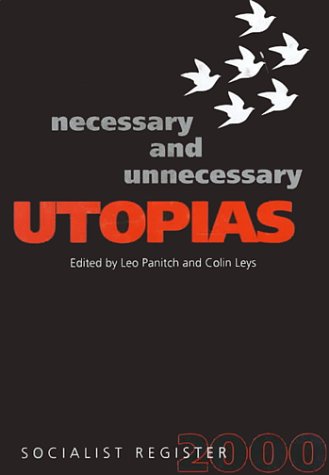 Stock image for Socialist Register 2000: Necessary and Unnecessary Utopias for sale by Revaluation Books