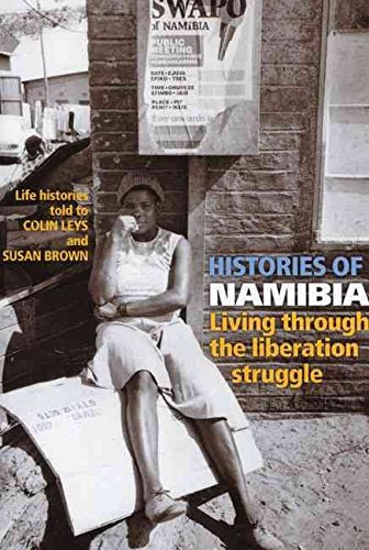 Imagen de archivo de Histories of Namibia: Living Through the Liberation Struggle a la venta por Wrigley Books