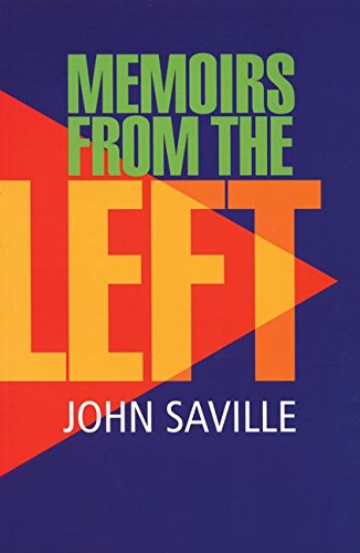 Memoirs from the Left (9780850365207) by Saville, John