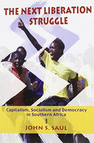 Beispielbild fr The Next Liberation Struggle: Capitalism, Socialism, and Democracy in Southern Africa zum Verkauf von Red's Corner LLC