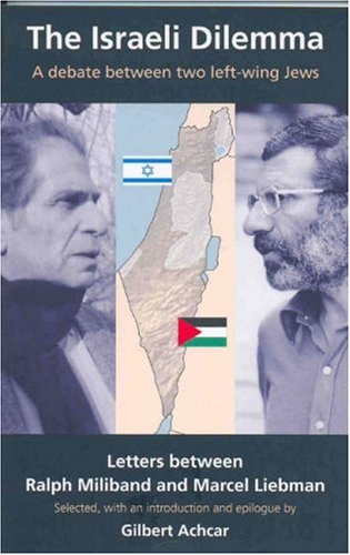 9780850365764: Israeli Dilemma: A Debate Between Two Left-Wing Jews - Letters Between Marcel Liebman and