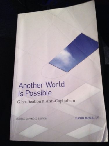 Imagen de archivo de Another World Is Possible : Globalization and Anti-Capitalism a la venta por Better World Books: West