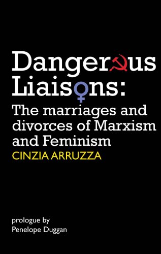 Imagen de archivo de Dangerous Liaisons: The Marriages and Divorces of Marxism and Feminism a la venta por ThriftBooks-Dallas