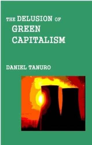 9780850366464: Delusion of Green Captialism: Why it Can't Work