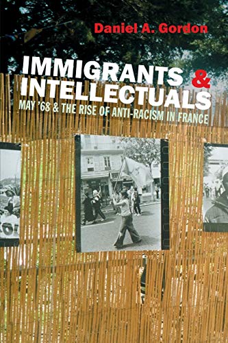 9780850366648: Immigrants & Intellectuals: May '68 & the Rise of Anti-Racism in France