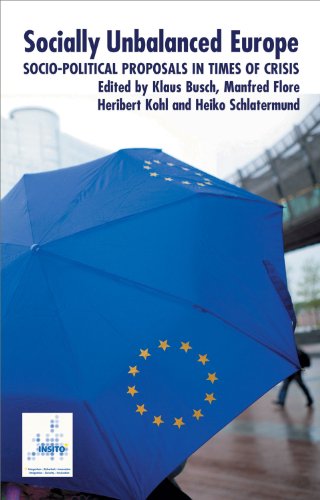 Beispielbild fr SOCIALLY UNBALANCED EUROPE: Socio-Political Proposals in Times of Crisis zum Verkauf von Buchpark