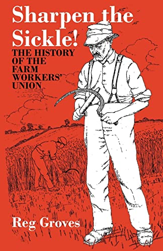 9780850366952: Sharpen the Sickle: The History of the Farm Workers' Union