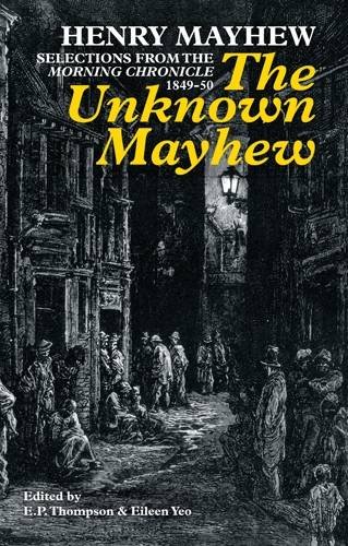 9780850366983: The Unknown Mayhew: Selections from the "Morning Chronicle" 1849-50