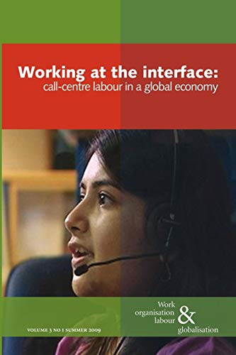Stock image for Working at the interface: Call Centre Labour in a Global Economy for sale by Ebooksweb