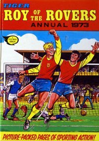 Tiger Roy of the Rovers Annual 1973