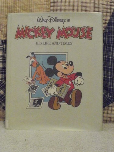 Beispielbild fr Walt Disney's MICKEY MOUSE HIS LIFE AND TIMES zum Verkauf von ThriftBooks-Atlanta