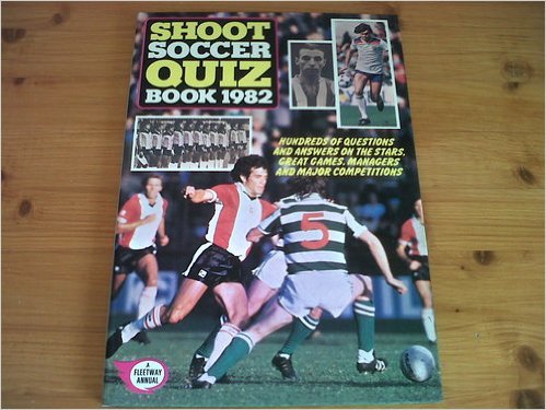 9780850377118: Shoot Soccer Quiz Book, 1982