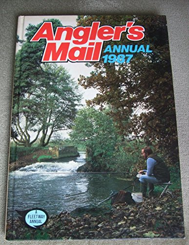 Stock image for Angler's Mail Annual 1987 for sale by WorldofBooks