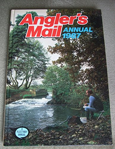 9780850378962: ANGLER'S MAIL ANNUAL 1987