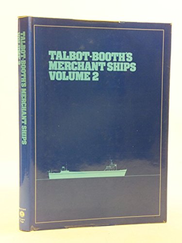 Imagen de archivo de Talbot-Booth's Merchant Ships, Vol. 2 a la venta por Allyouneedisbooks Ltd