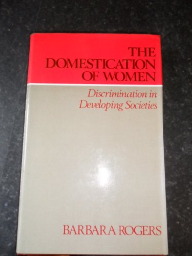 9780850382563: Domestication of Women: Discrimination in Developing Societies