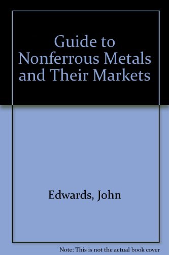 Stock image for Guide to Non-Ferrous Metals and Their Markets. 2nd edition for sale by Bingo Books 2