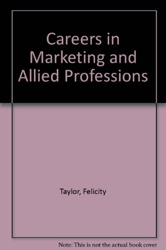 Careers in Marketing and Allied Professions (9780850383669) by Felicity Taylor