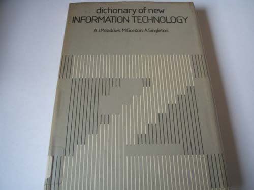 Imagen de archivo de DICTIONARY OF NEW INFORMATION TECHNOLOGY. a la venta por Cambridge Rare Books