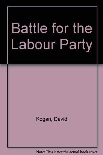 9780850385403: The battle for the Labour Party