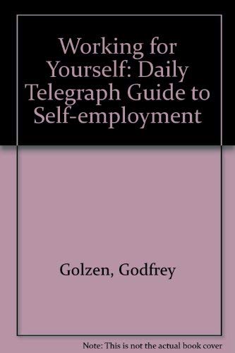 Beispielbild fr Working for Yourself: "Daily Telegraph" Guide to Self-employment zum Verkauf von medimops