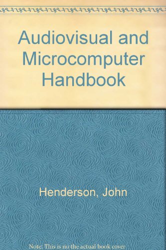 Audio Visual & Micro-computer Handbook: The SCET Guide to Educational and Training Equipment (9780850385465) by Henderson, John; Humphreys, Fay