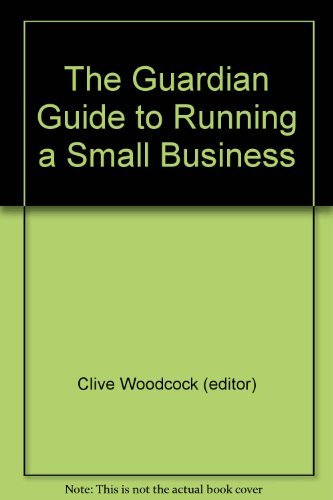 Beispielbild fr The Guardian Guide to Running a Small Business zum Verkauf von Reuseabook