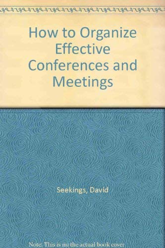 Beispielbild fr How to Organize Effective Conferences and Meetings. 2ND ED. zum Verkauf von Bingo Used Books