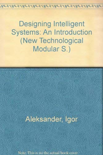 9780850388602: Designing Intelligent Systems: An Introduction (New Technol. Modular