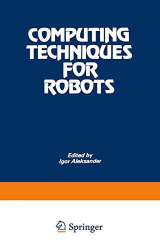 Beispielbild fr Computing Techniques for Robots zum Verkauf von Antiquariat Bookfarm