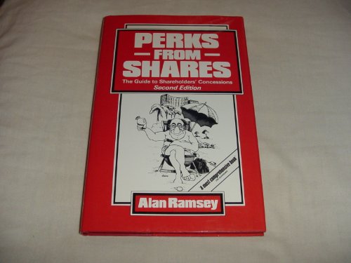 Perks from Shares: Guide to Shareholders' Concessions (9780850389463) by Alan Ramsey