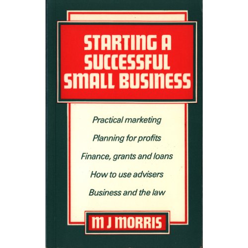 Imagen de archivo de Starting a Successful Small Business a la venta por AwesomeBooks