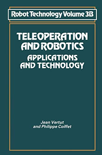 9780850389623: Teleoperation and Robotics - Applications and Technology (v. 3B)