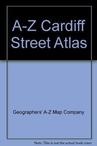 Cardiff, Newport A-Z Street Atlas (9780850395303) by GEOGRAPHERS A-Z Maps